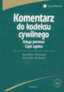 Komentarz do kodeksu cywilnego. Księga 1. Część ogólna - Stanisław Rudnicki