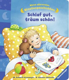 Meine allerersten Minutengeschichten: Schlaf gut, Träum schön! - Rosemarie Künzler-Behncke, Marlis Scharff-Kniemeyer