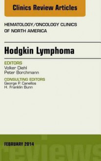 Hodgkin's Lymphoma, an Issue of Hematology/Oncology, - Volker Diehl