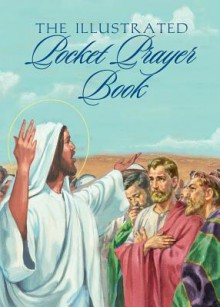 The Illustrated Pocket Prayer Book - Regina Press