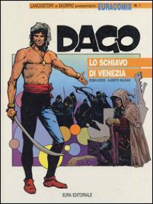 Dago n. 1: Lo schiavo di Venezia - Robin Wood, Alberto Salinas