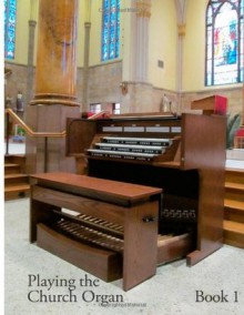 Playing the Church Organ - Book 1 - Noel Jones