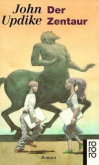 Der Zentaur - John Updike, Maria Carlsson