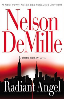 Radiant Angel (A John Corey Novel) - Nelson DeMille