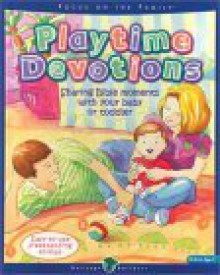 Playtime Devotions (Heritage Builders (Standard)) - Christine Harder Tangvald