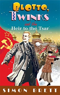 Blotto, Twinks and the Heir to the Tsar - Simon Brett