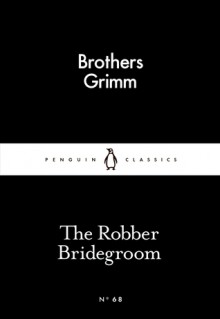 The Robber Bridegroom - Jacob Grimm