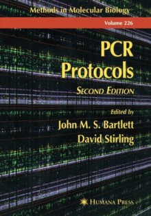 PCR Protocols, Vol. 226 (Methods in Molecular Biology) (Volume 226) - John M.S. Bartlett, David Stirling