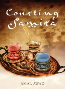 Courting Samira - Amal Awad