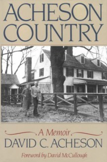 Acheson Country: A Memoir - David C. Acheson