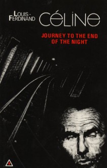 Journey to the End of the Night - Louis-Ferdinand Céline