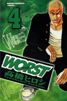 Worst Volume 4 - Hiroshi Takahashi