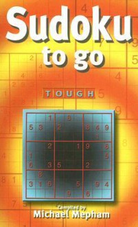 Sudoku To Go: Tough - Michael Mepham