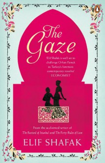 The Gaze - Elif Shafak