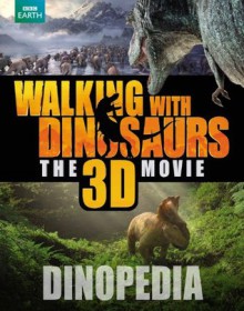 Walking with Dinosaurs Dinopedia - Stephen Brusatte