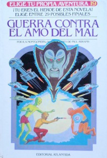 Guerra Contra El Amo Del Mal (Elige Tu Propia Aventura, #19) - R.A. Montgomery, Paul Abrams, Carlos Coldaroli