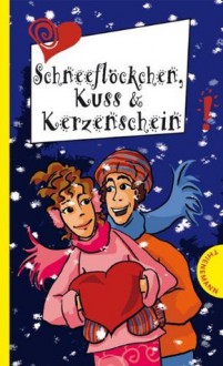 Schneeflöckchen, Kuss & Kerzenschein - Sabine Both, Christamaria Fiedler, Sissi Flegel, Minte-König, Bianka, Sahler, Martina, Ullrich, Hortense, Irene Zimmermann, Brinx/Kömmerling