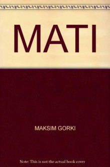 MATI - MAKSIM GORKI