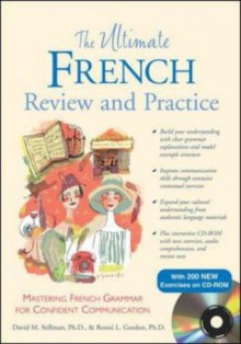 The Ultimate French Review and Practice (Book+ CD-ROM) (UItimate Review & Reference Series) - David Stillman, Ronni Gordon