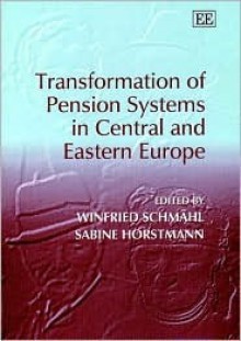 Transformation of Pension Systems in Central and Eastern Europe - Winfried Schmahl