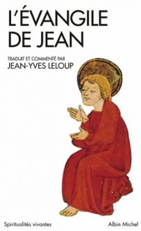 L'Évangile de Jean (Spiritualités Vivantes Poche) (French Edition) - Jean-Yves Leloup