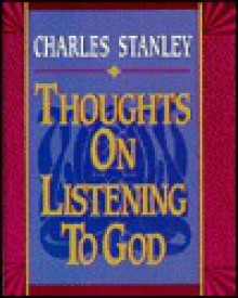 Thoughts on Listening to God - Charles F. Stanley