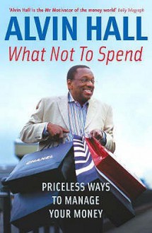 What Not To Spend - Alvin Hall