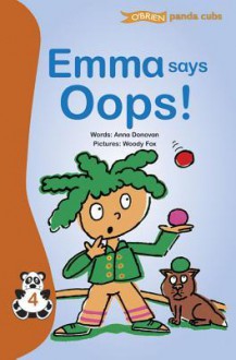 Emma Says OOPS! - Anna Donovan, Woody