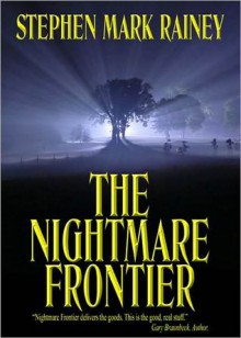 The Nightmare Frontier - Stephen Mark Rainey