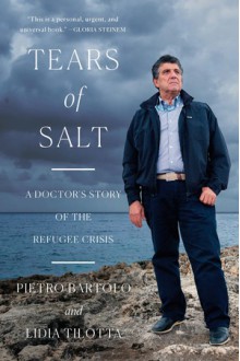 Tears of Salt: A Doctor's Story - Pietro Bartolo, Lidia Tilotta