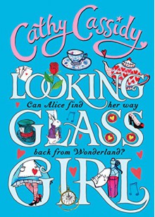 Looking Glass Girl - Cathy Cassidy