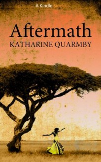 Aftermath (Kindle Single) - Katharine Quarmby