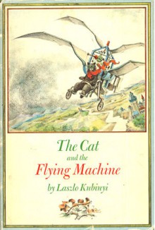 The Cat and the Flying Machine - Laszlo Kubinyi