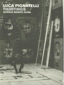 Luca Pignatelli: Paintings - Achille Bonito Oliva