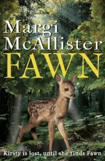 Fawn. by Margi McAllister - Margi McAllister