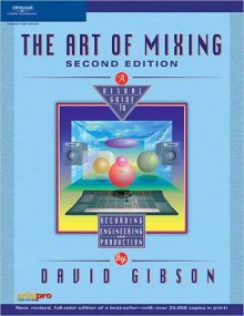 The Art of Mixing - David Gibson