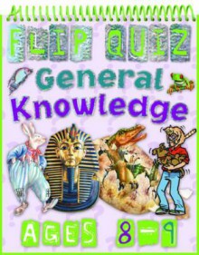 General Knowledge. Ages 8-9 - de La Bdoyre, Camilla De La Bdoyre