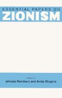 Essential Papers on Zionism - Ellen DuBois, Jehuda Reinharz