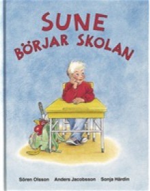 Sune börjar skolan - Sören Olsson, Anders Jacobsson