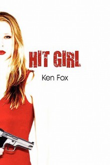 Hit Girl - Ken Fox