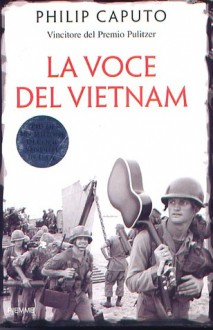 La voce del Vietnam - Philip Caputo, Annalisa Carena