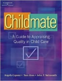 Childmate: A Guide to Appraising Quality Childcare - A.G. Cherniakov, John T. Neisworth