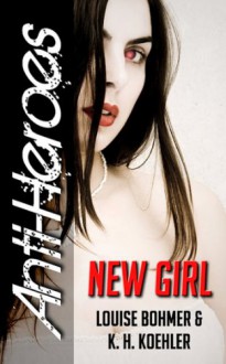 New Girl - Louise Bohmer, K.H. Koehler