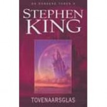 Tovenaarsglas (De Donkere Toren, #4) - Hugo Kuipers, Nienke Kuipers, Dave McKean, Stephen King