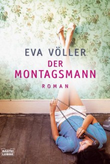 Der Montagsmann - Eva Völler