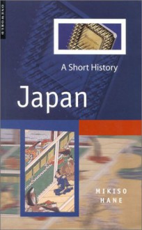 Japan: A Short History - Mikiso Hane