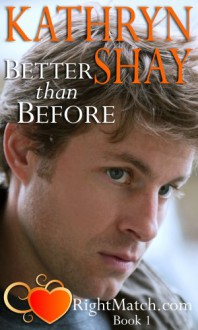 Better than Before - Kathryn Shay