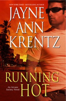 Running Hot - Jayne Ann Krentz