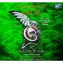 Throne of Jade - Naomi Novik, Simon Vance