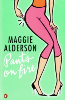 Pants On Fire - Maggie Alderson